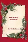 The Missing Mistletoe The Missing Mistletoe