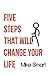 5 Steps That Will Change Yo...