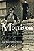 Morrison: The Long-Lost Memoir of Canada's Artillery Commander in the Great War