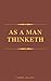 As A Man Thinketh
