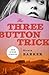 The Three Button Trick: And Other Stories