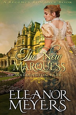 The New Marquess (Wardington Park: Order of the Second Sons, #17)