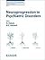 Neuroprogression in Psychiatric Disorders by A. Halaris