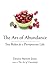 The Art of Abundance: Ten Rules for a Prosperous Life