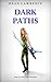 Dark Paths: Book Three of t...