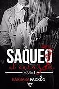 Saqueo al corazón (Mafia nº 1)