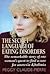 The Secret Language of Eating Disorders: The Revolutionary New Approach to Understanding and Curing Anorexia and Bulimia