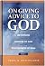 On Giving Advice to God: Devotions on the Wisdom of God and the Foolishness of Man Part 1