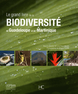 Le grand livre de la biodiversité de Guadeloupe et de Martinique (Paperback)