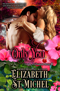 Only You (Duke of Rutland, #3)