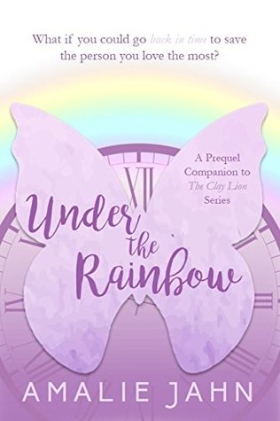 Under the Rainbow (The Clay Lion, #4)