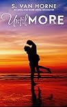 Until More by S. Van Horne