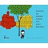 Nunca se passa nada no meu bairro by Ellen Raskin