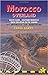 Morocco Overland:  Route Gu...