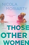 Those Other Women by Nicola Moriarty