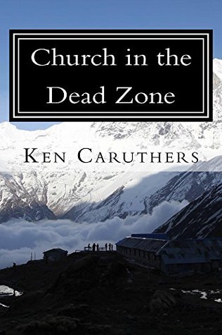 Church in the Death Zone: Practical Church for Missionaries in Pioneer Church Planting Contexts (Kindle Edition)