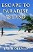 Escape to Paradise Island