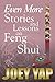 Even More Stories and Lessons on Feng Shui