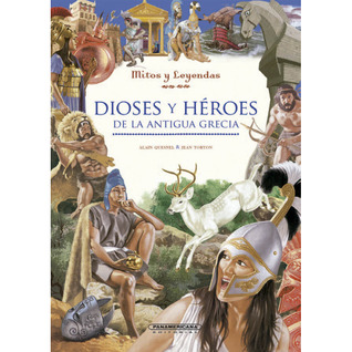 Dioses y héroes de la antigua Grecia (Mitos y leyendas)