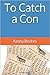 To Catch a Con
