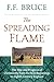 The Spreading Flame: The Rise and Progress of Christianity from Its First Beginnings to Eighth-Century England
