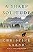 A Sharp Solitude (Glacier Mystery #4)