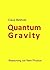 Quantum Gravity: Reasoning with New Physics