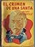 El crímen de una santa by Pierre Decourcelle