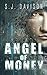 Angel of Money by S.J. Davison