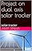 Project on dual axis solar ...