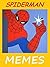 Spiderman Memes. NSFW. Funny, Dumb, Sometimes Dirty Jokes & Pictures. Hot Meme Book