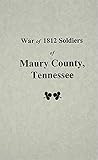War of 1812 Soldiers Maury County, Tennessee