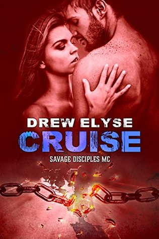 Cruise (Savage Disciples MC, #6)