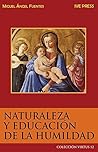 Naturaleza y Educación de la Humildad (Colección Virtus nº 12) (Spanish Edition)