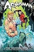 Aquaman: The Waterbearer New Edition