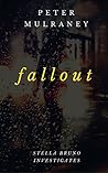 Fallout (Stella Bruno Investigates, #6) Fallout (Stella Bruno Investigates, #6)