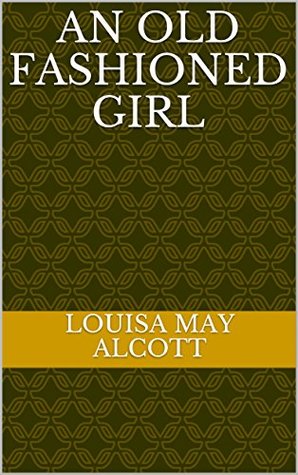 An Old Fashioned Girl