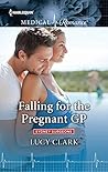 Falling for the Pregnant GP by Lucy Clark