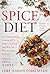 The Spice Diet: Use Powerhouse Flavor to Fight Cravings and Win the Weight-Loss Battle