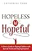Hopeless to Hopeful by Catherine Todd