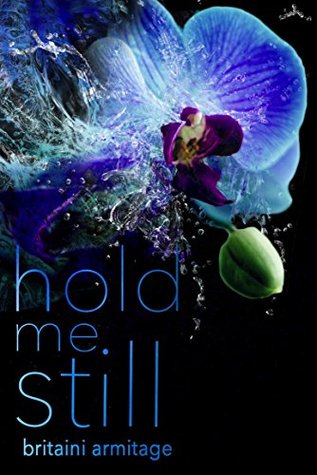 Hold Me Still (You and Me, #1)