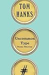 Uncommon Type by Tom Hanks