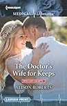 The Doctor's Wife for Keeps by Alison Roberts