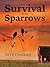 Survival of the Sparrows by Pete Conrad