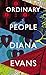 Ordinary People by Diana Evans