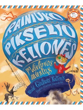Rainiuko Pikselio kelionės po Lietuvos miestus
