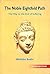 The Noble Eightfold Path (The Way to the End of Suffering) [Paperback] [Jan 01, 2012] Bhikkhu Bodhi