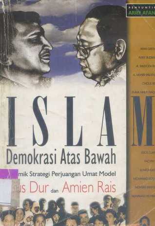 Islam: Demokrasi atas bawah : polemik strategi perjuangan umat model Gus Dur dan Amien Rais (Paperback)