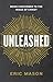 Unleashed: Being Conformed to the Image of Christ
