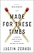 Made for These Times: A Start-Up Guide to Calling, Character, and Work That Matters